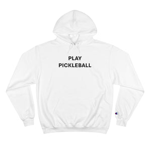 Play Pickball Champion Hoodie